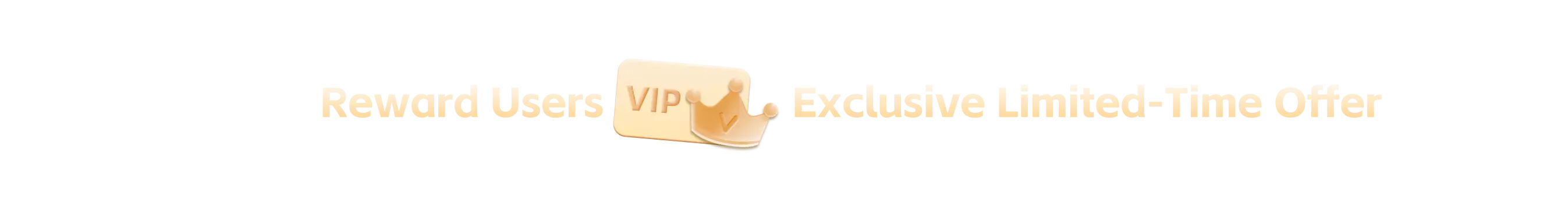 Reward User,Exclusive Limited-Time Offer