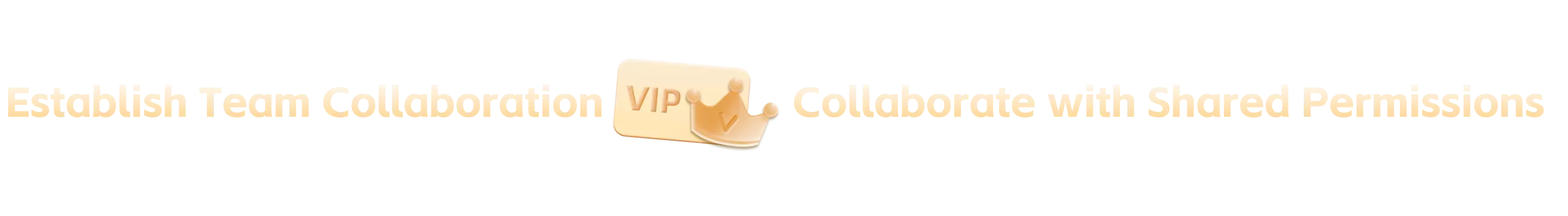 Establish Team Collaboration,Collaborate with Shared Permissions